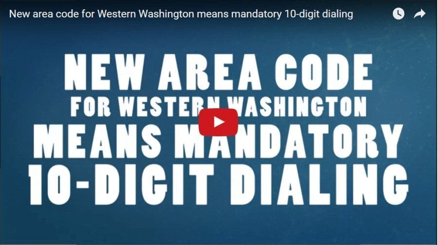 New Area Code For Western Washington Means Mandatory 10 Digit Dialing
