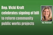 Rep. Vicki Kraft celebrates signing of bill to reform community public works projects