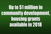 Up to $1 million in community development, housing grants available in 2018