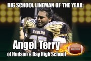 Big School Lineman of the Year: Angel Terry of Hudson’s Bay High School