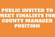 Public invited to meet finalists for county manager position