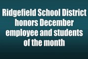 Ridgefield School District honors December employee and students of the month