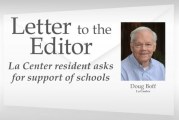 Letter: La Center resident asks for support of schools