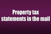 Property tax statements in the mail