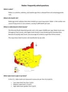 This PDF from Clark County details the dangers of radon, and how you can make sure your home is safe. Click to open PDF