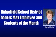 Ridgefield School District honors May Employee and Students of the Month