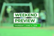 Weekend Preview • June 14, 2018