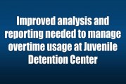 Improved analysis and reporting needed to manage overtime usage at Juvenile Detention Center