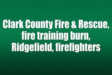 Clark County Fire & Rescue to conduct live fire training burn