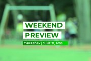 Weekend Preview • June 21, 2018