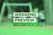 Weekend Preview • June 28, 2018