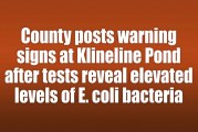 County posts warning signs at Klineline Pond after tests reveal elevated levels of E. coli bacteria