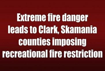 Extreme fire danger leads to Clark, Skamania counties imposing recreational fire restriction