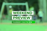 Weekend Preview • July 19, 2018