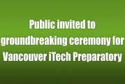 Public invited to groundbreaking ceremony for Vancouver iTech Preparatory