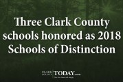 Three Clark County schools honored as 2018 Schools of Distinction