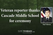 Veteran reporter thanks Cascade Middle School for ceremony