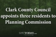Clark County Council appoints three residents to Planning Commission