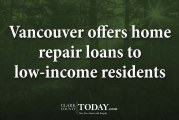 Vancouver offers home repair loans to low-income residents