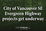 City of Vancouver SE Evergreen Highway projects get underway