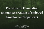 PeaceHealth Foundation announces creation of endowed fund for cancer patients