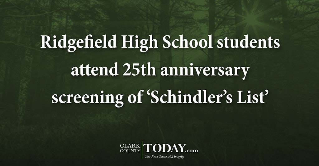 Ridgefield High School students attend 25th anniversary screening of ‘Schindler’s List