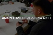 Union Titans put a ring on it