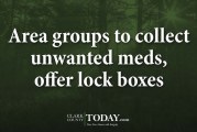 Area groups to collect unwanted meds, offer lock boxes
