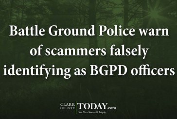 Battle Ground Police warn of scammers falsely identifying as BGPD officers