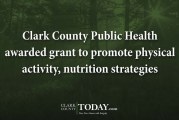Clark County Public Health awarded grant to promote physical activity, nutrition strategies