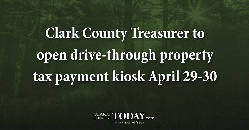 Clark County Treasurer to open drivethrough property tax payment kiosk