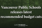 Vancouver Public Schools releases latest recommended budget cuts
