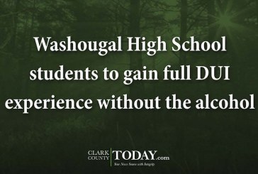 Washougal High School students to gain full DUI experience without the alcohol