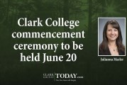 Clark College commencement ceremony to be held June 20