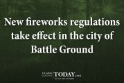 New fireworks regulations take effect in the city of Battle Ground