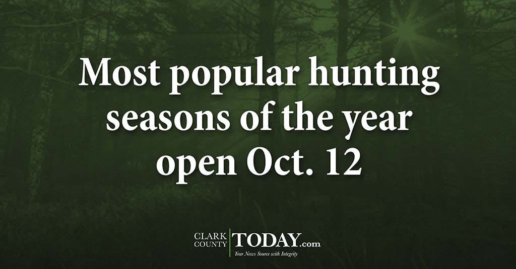 Most popular hunting seasons of the year open Oct. 12