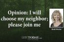 Opinion: I will choose my neighbor; please join me