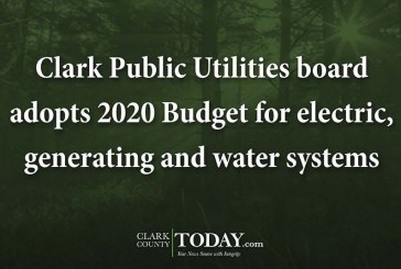 Clark Public Utilities board adopts 2020 Budget for electric, generating and water systems