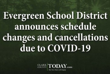 Evergreen School District announces schedule changes and cancellations due to COVID-19
