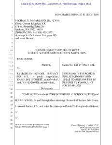 The Evergreen School District has filed official responses to a pair of lawsuits filed separately by two teachers, one of which is no longer employed by the district, denying assertions made by each of the teachers.