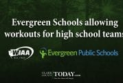 Evergreen Schools allowing workouts for high school teams