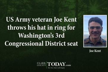 US Army veteran Joe Kent throws his hat in ring for Washington’s 3rd Congressional District seat