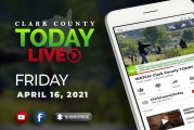WATCH: Clark County TODAY LIVE • Friday, April 16, 2021