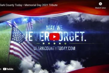 VIDEO: Clark County Today • Memorial Day 2021 Tribute