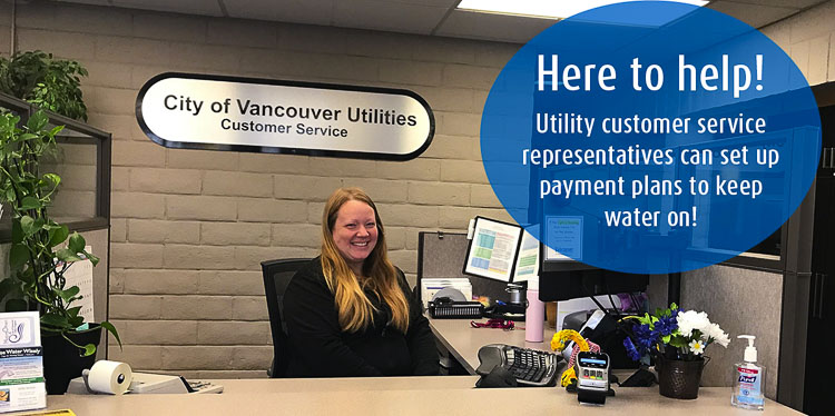 City of Vancouver Utility Service representatives can help customers make payment arrangements and avoid disconnections. Photo courtesy city of Vancouver