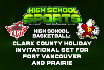 High School basketball: Clark County Holiday Invitational set for Fort Vancouver and Prairie