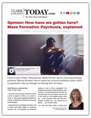 Clark County Today Administrator Heidi Wetzler shares clinical psychology professor Mattias Desmet’s theory about the societal conditions under which a population ends up willingly sacrificing their freedom.