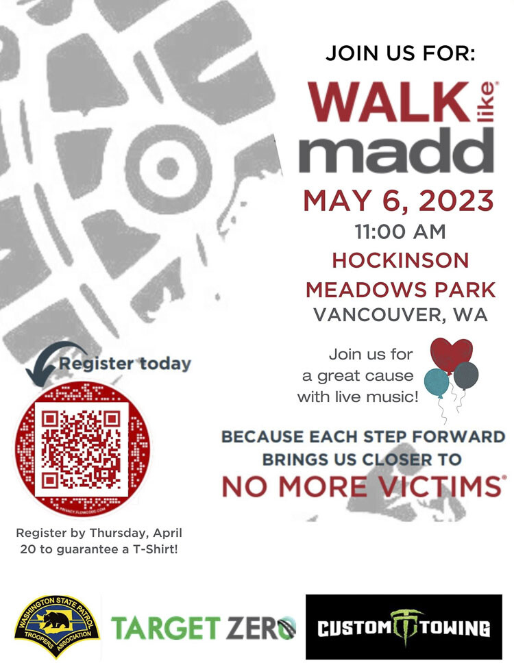 Walk Like MADD event will be May 6 at Hockinson Meadows Park, but those who register by April 20 will receive a discount and a guarantee of a T-shirt for the rally that raises awareness of drunk driving and raises money to fund programs to stop drunk driving.