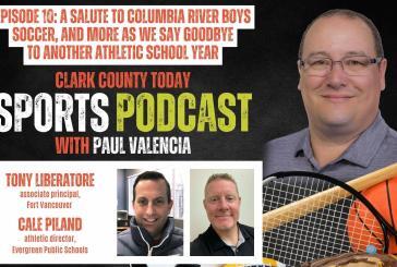 Clark County Today Sports Podcast, Episode 10: A salute to Columbia River boys soccer, and more as we say goodbye to another athletic school year