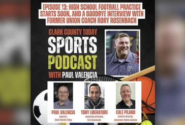Clark County Today Sports Podcast, Episode 13: High school football practice starts soon, and a goodbye interview with former Union coach Rory Rosenbach